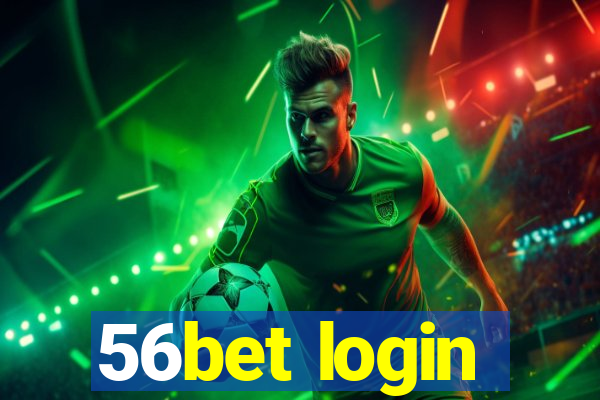 56bet login
